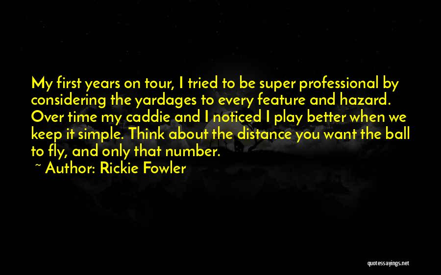 I'll Keep My Distance Quotes By Rickie Fowler