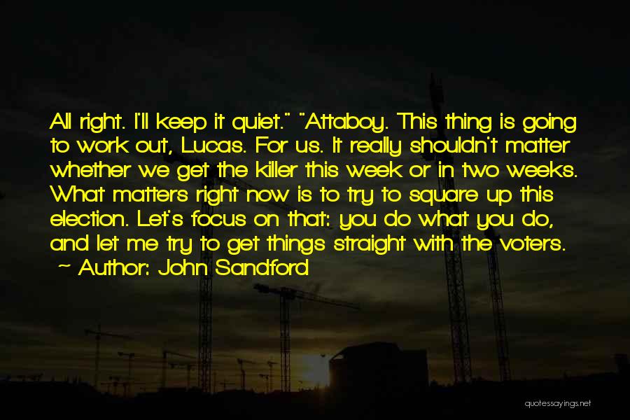 I'll Keep Quiet Quotes By John Sandford