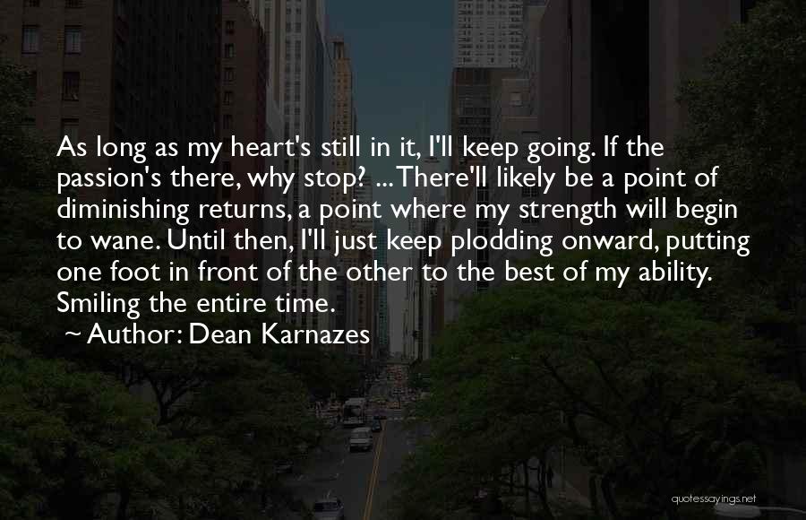 I'll Keep Smiling Quotes By Dean Karnazes