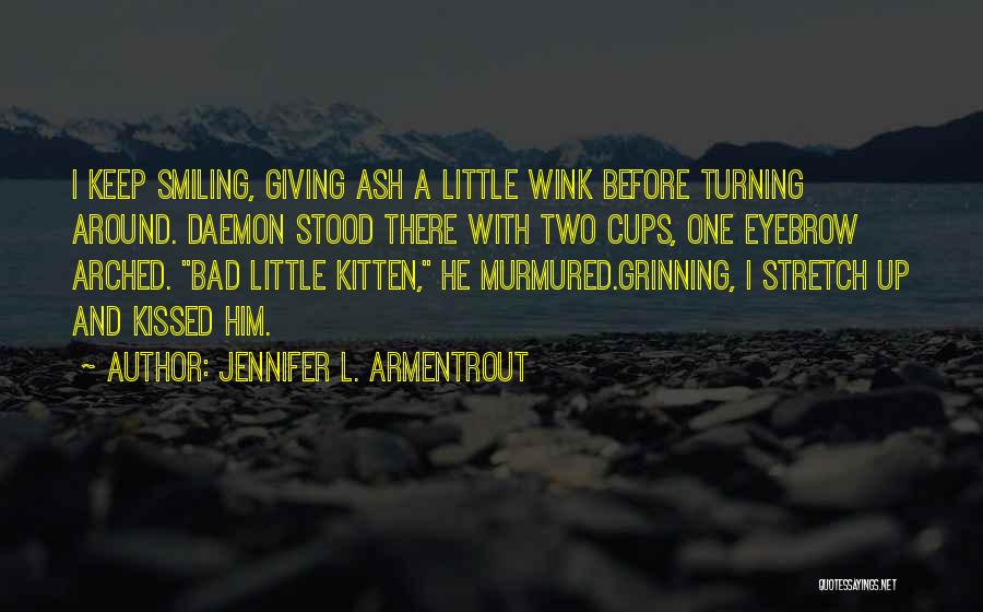 I'll Keep Smiling Quotes By Jennifer L. Armentrout