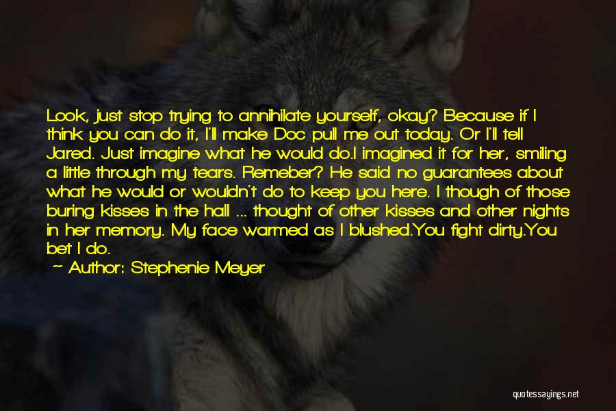 I'll Keep Smiling Quotes By Stephenie Meyer