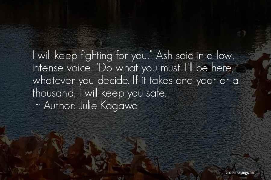 I'll Keep You Safe Quotes By Julie Kagawa