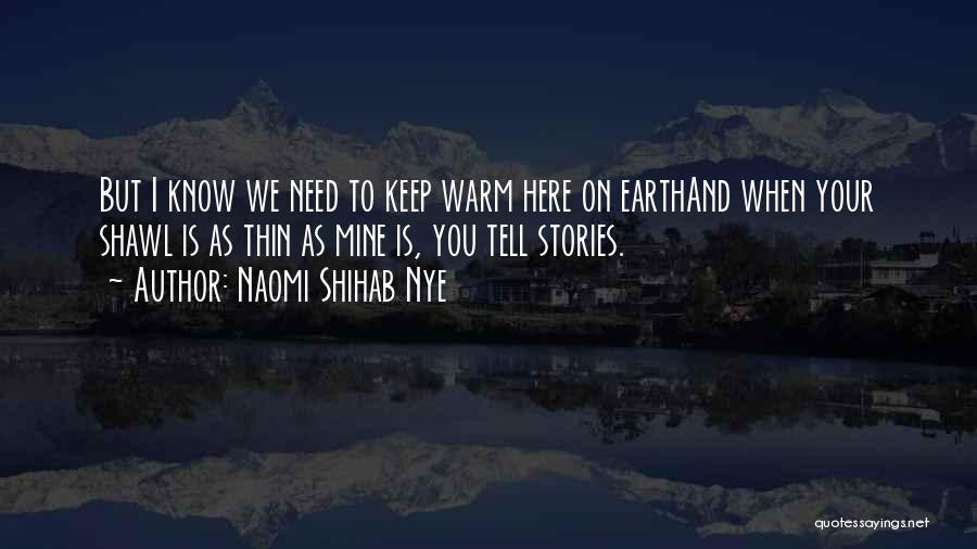 I'll Keep You Warm Quotes By Naomi Shihab Nye