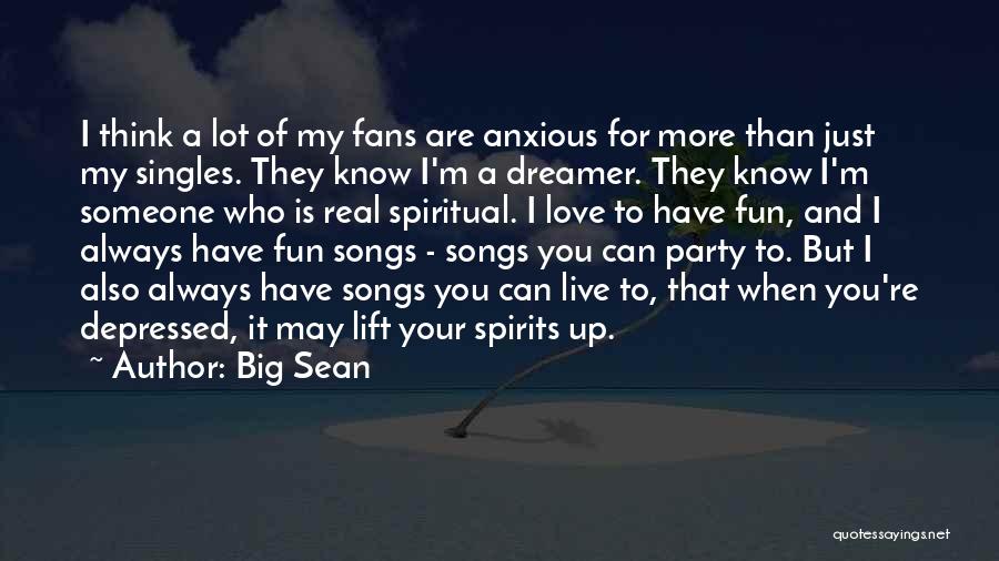 I'll Lift You Up Quotes By Big Sean