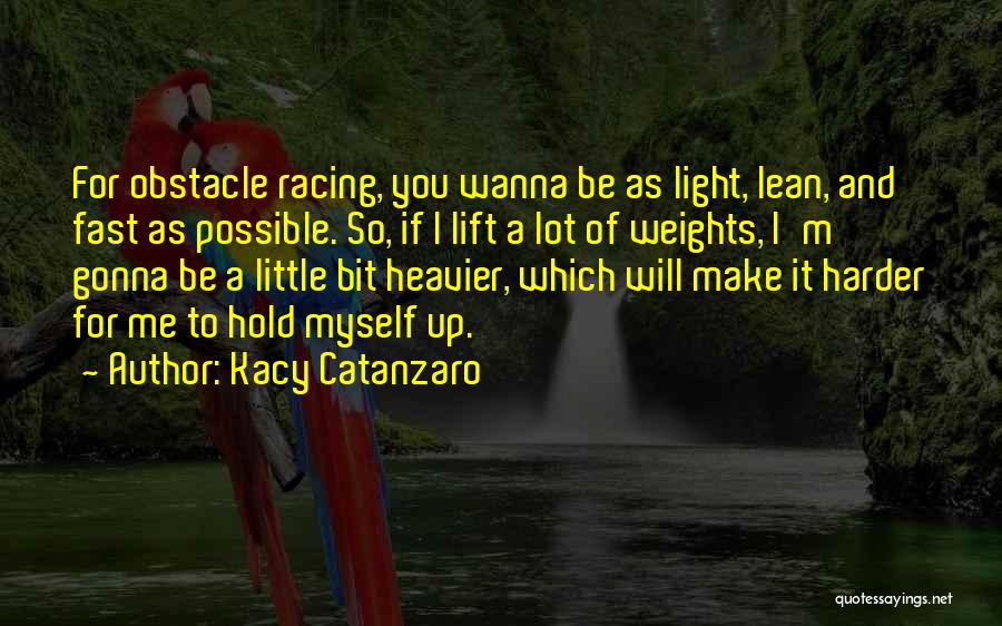 I'll Lift You Up Quotes By Kacy Catanzaro