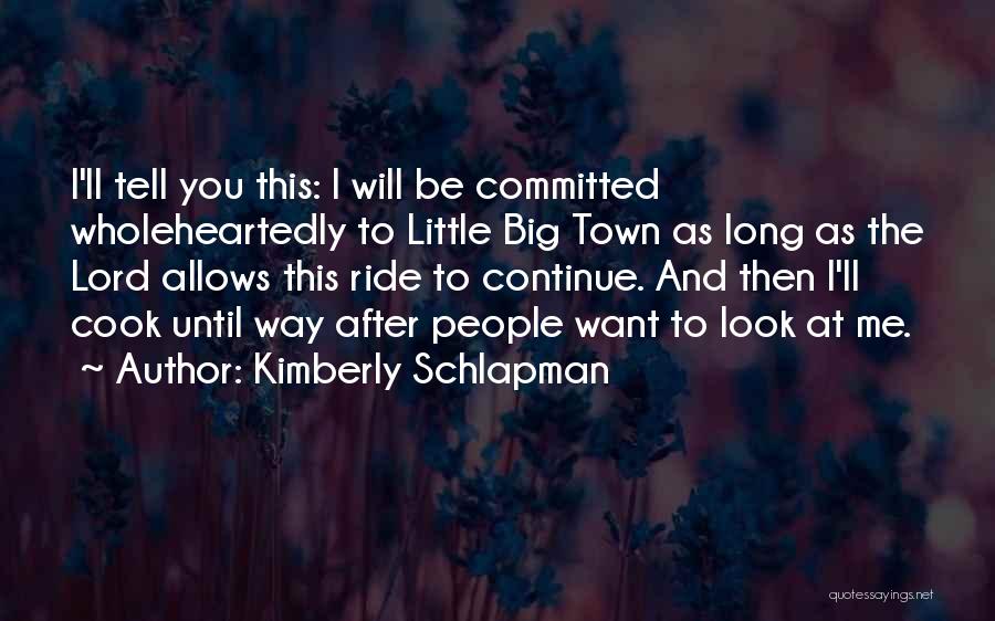 I'll Look After You Quotes By Kimberly Schlapman