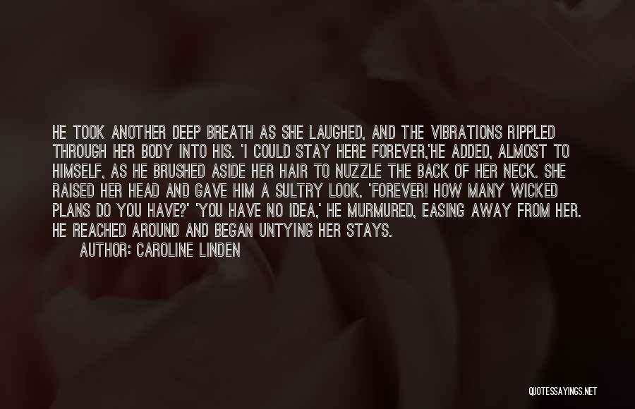 I'll Love Him Forever Quotes By Caroline Linden