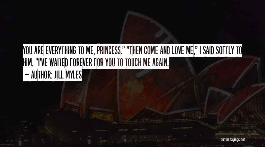 I'll Love Him Forever Quotes By Jill Myles