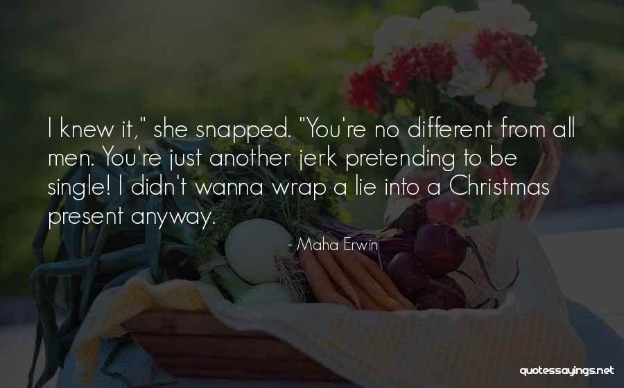 I'll Love You Anyway Quotes By Maha Erwin I'll Love You Anyway Quotes By Maha Erwin