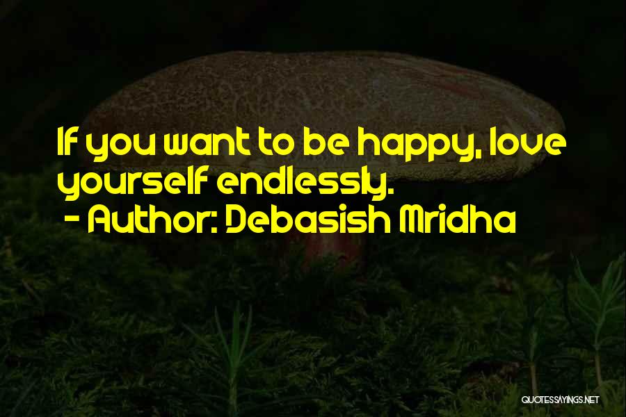 I'll Love You Endlessly Quotes By Debasish Mridha