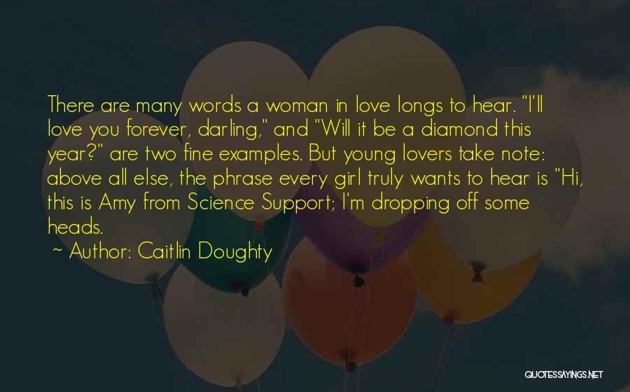 I'll Love You Forever Quotes By Caitlin Doughty