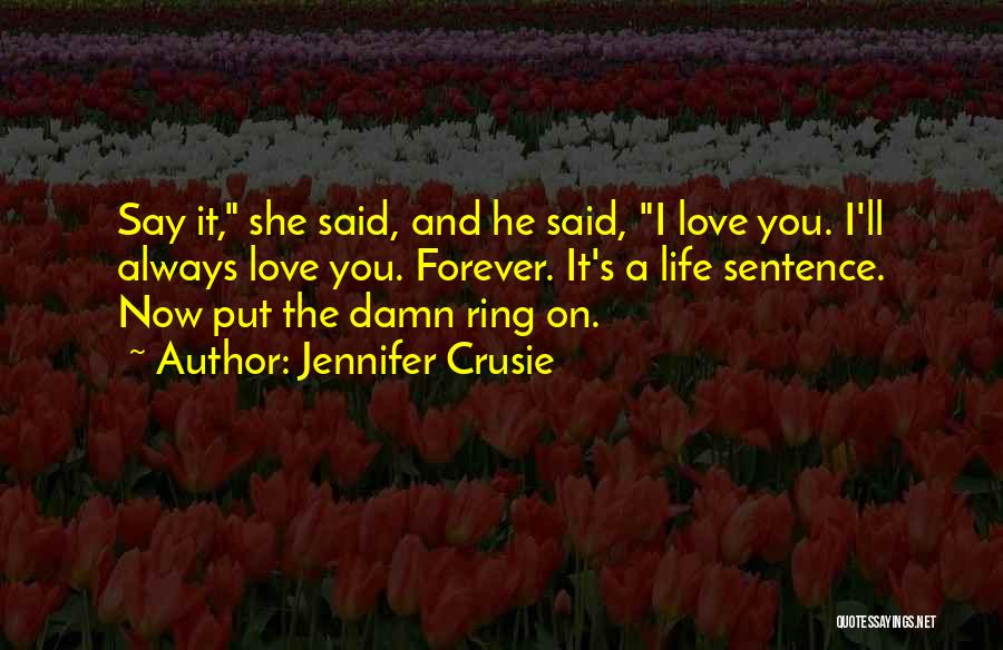 I'll Love You Forever Quotes By Jennifer Crusie