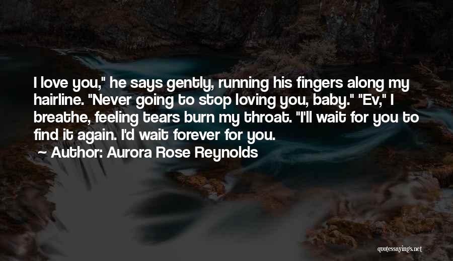 I'll Love You Till Forever Quotes By Aurora Rose Reynolds