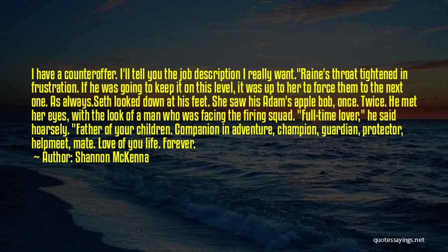 I'll Love You Till Forever Quotes By Shannon McKenna