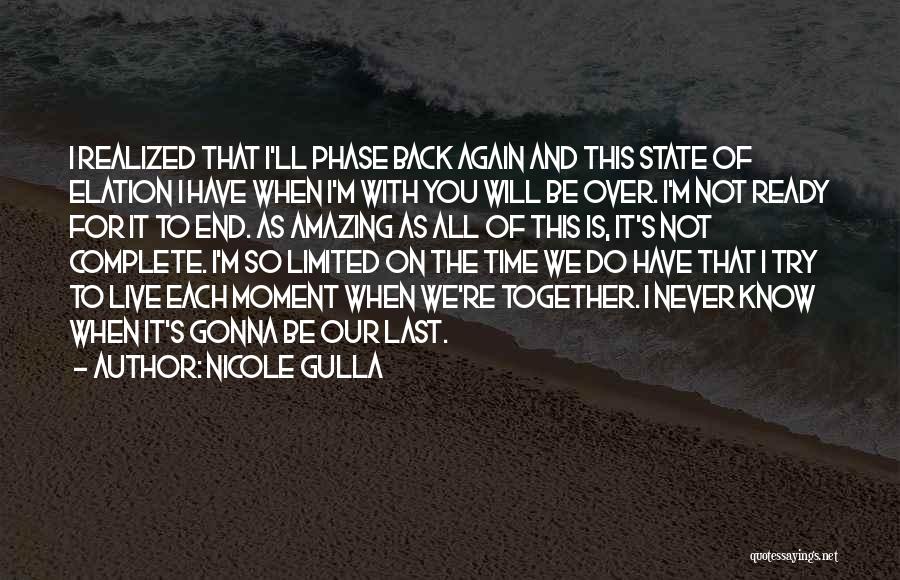 I'll Love You Till The End Of Time Quotes By Nicole Gulla