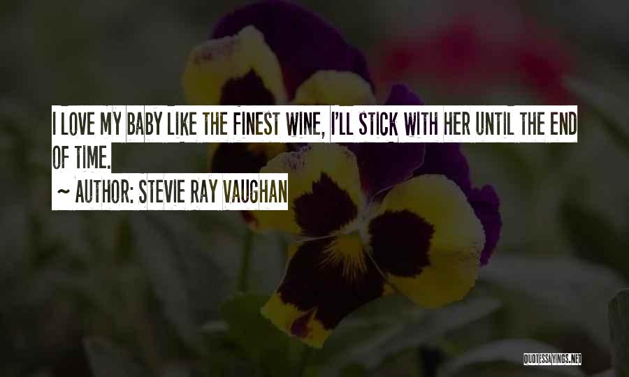 I'll Love You Till The End Of Time Quotes By Stevie Ray Vaughan