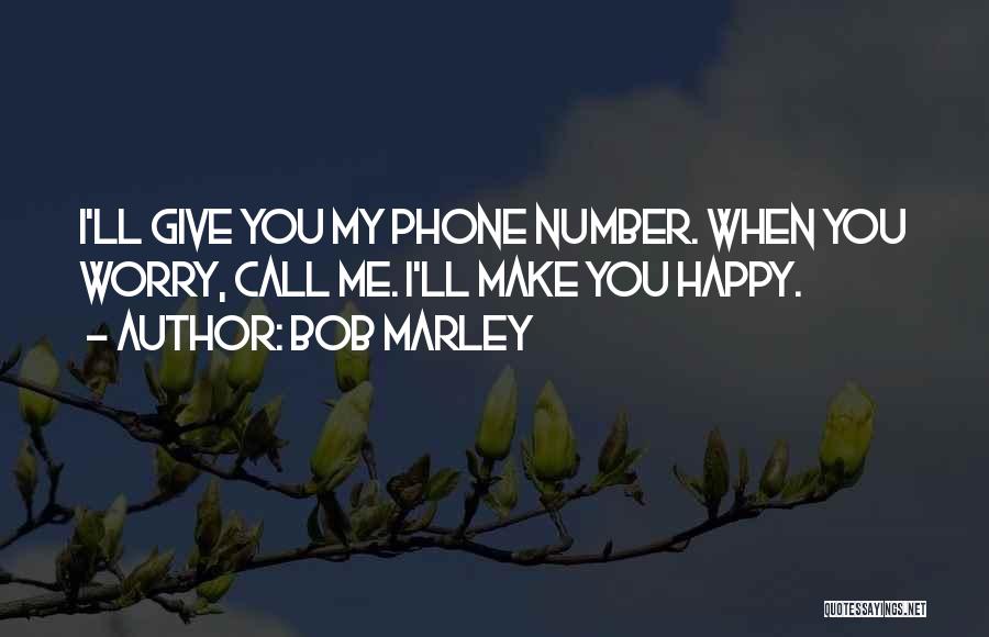 I'll Make You Happy Quotes By Bob Marley