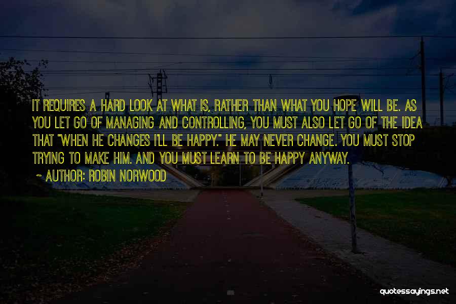 I'll Make You Happy Quotes By Robin Norwood