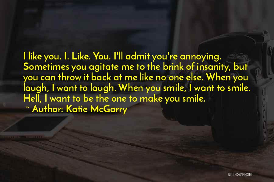 I'll Make You Smile Quotes By Katie McGarry