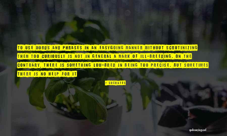 Ill Manner Quotes By Socrates Ill Manner Quotes By Socrates