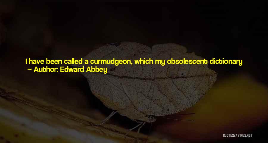 Ill Mannered Quotes By Edward Abbey
