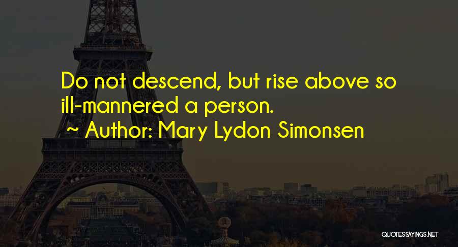 Ill Mannered Quotes By Mary Lydon Simonsen