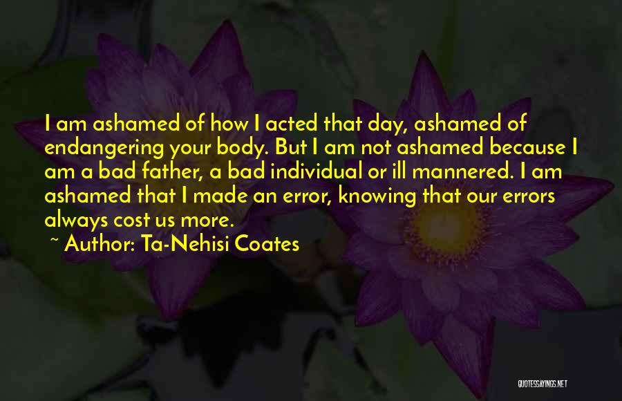 Ill Mannered Quotes By Ta-Nehisi Coates