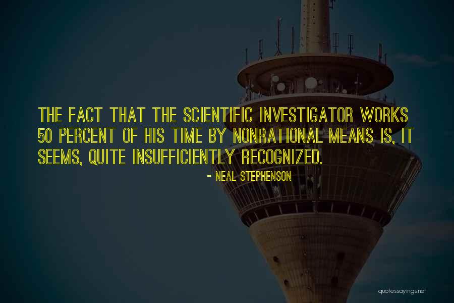 Ill Mannered Scientists Quotes By Neal Stephenson Ill Mannered Scientists Quotes By Neal Stephenson