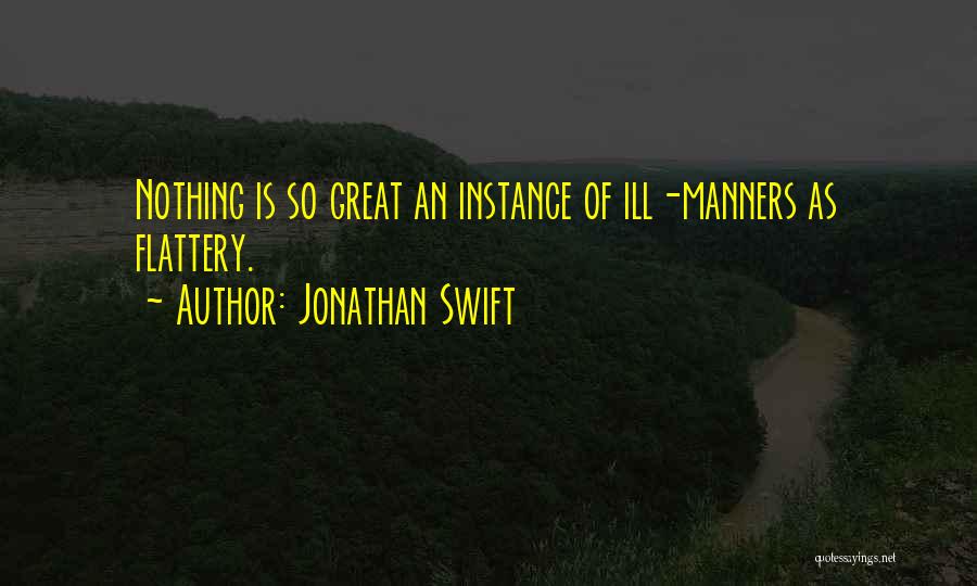 Ill Manners Quotes By Jonathan Swift