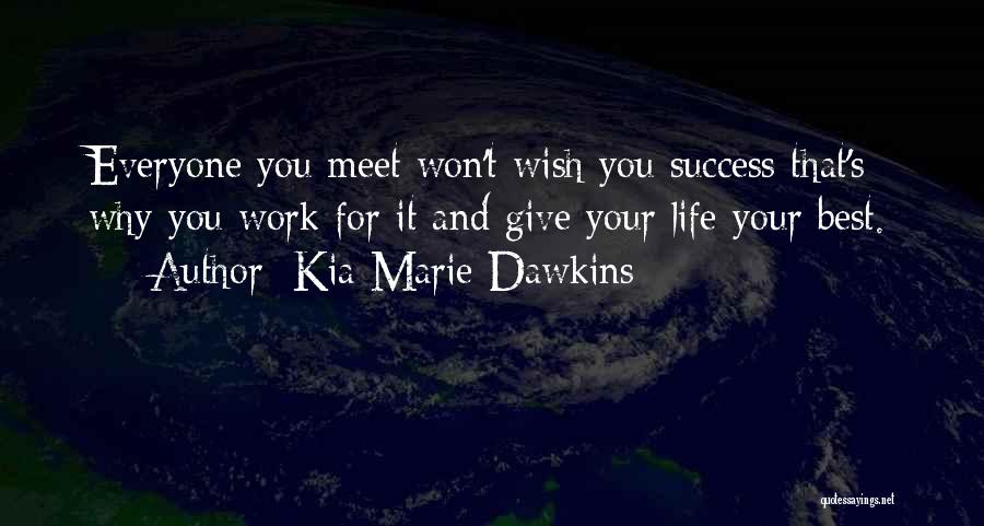I'll Meet You In My Dreams Quotes By Kia Marie Dawkins