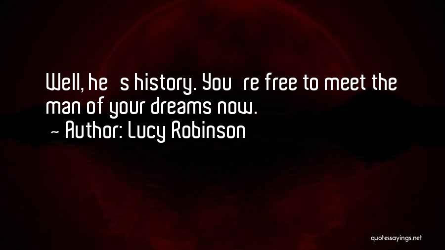 I'll Meet You In My Dreams Quotes By Lucy Robinson