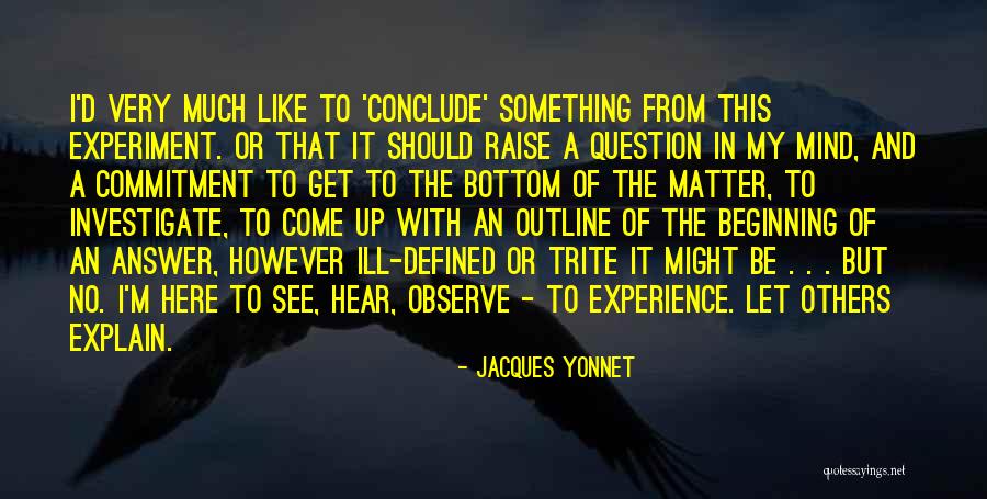 Ill Mind Quotes By Jacques Yonnet Ill Mind Quotes By Jacques Yonnet