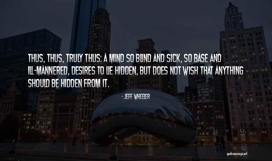 Ill Mind Quotes By Jeff Wheeler Ill Mind Quotes By Jeff Wheeler