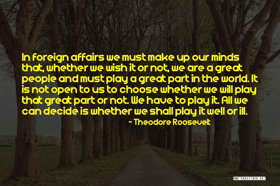 Ill Mind Quotes By Theodore Roosevelt Ill Mind Quotes By Theodore Roosevelt