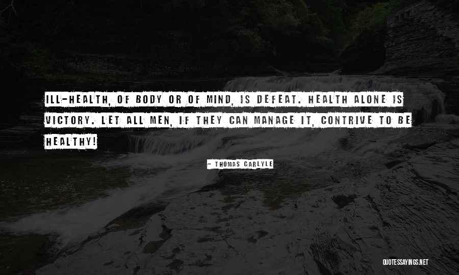 Ill Mind Quotes By Thomas Carlyle Ill Mind Quotes By Thomas Carlyle