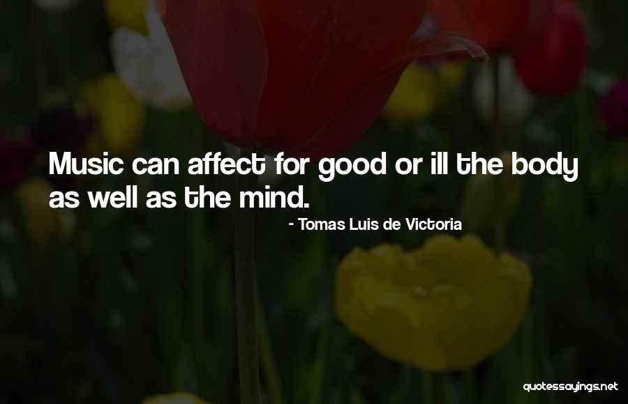 Ill Mind Quotes By Tomas Luis De Victoria Ill Mind Quotes By Tomas Luis De Victoria