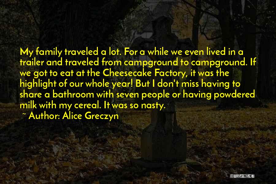 I'll Miss My Family Quotes By Alice Greczyn