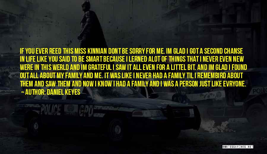 I'll Miss My Family Quotes By Daniel Keyes