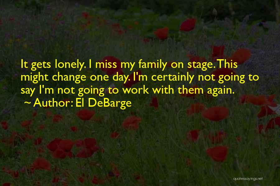 I'll Miss My Family Quotes By El DeBarge