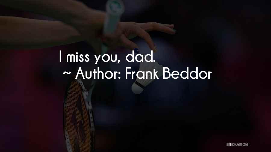 I'll Miss You Dad Quotes By Frank Beddor