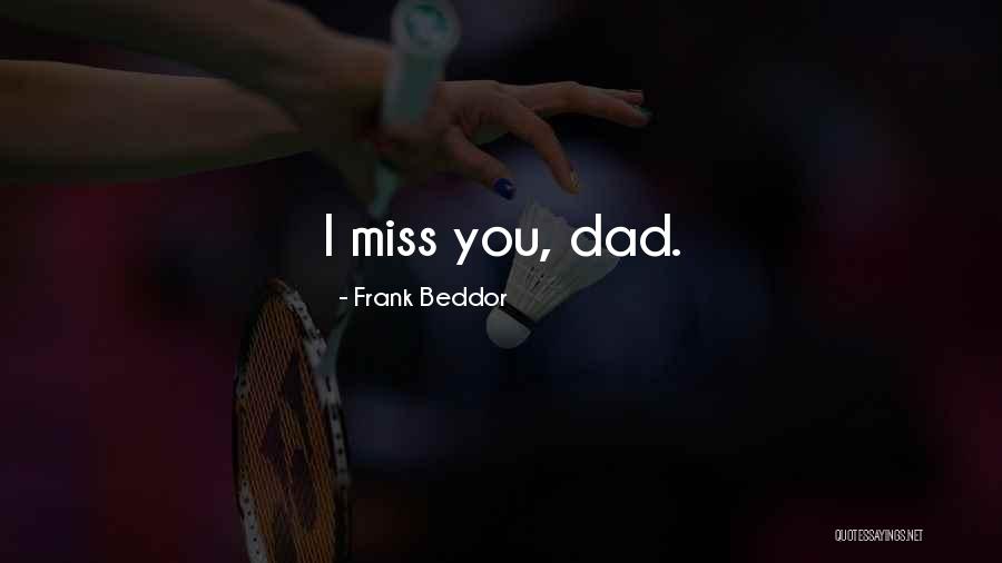 I'll Miss You Dad Quotes By Frank Beddor