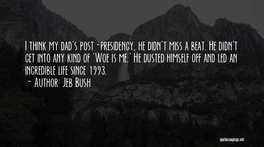 I'll Miss You Dad Quotes By Jeb Bush