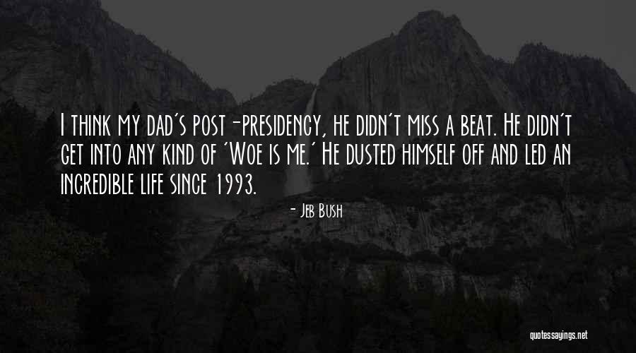 I'll Miss You Dad Quotes By Jeb Bush