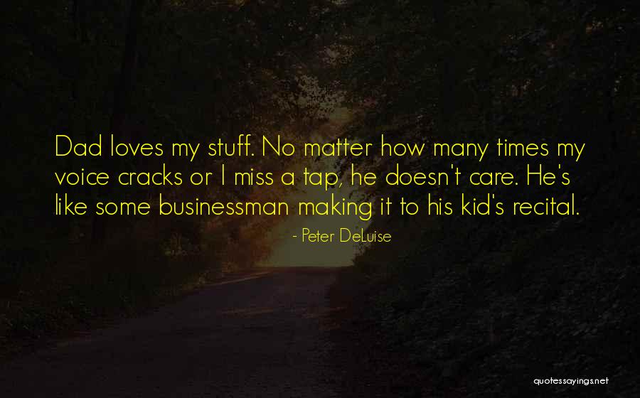 I'll Miss You Dad Quotes By Peter DeLuise I'll Miss You Dad Quotes By Peter DeLuise