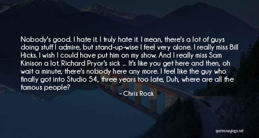 I'll Miss You Guys Quotes By Chris Rock