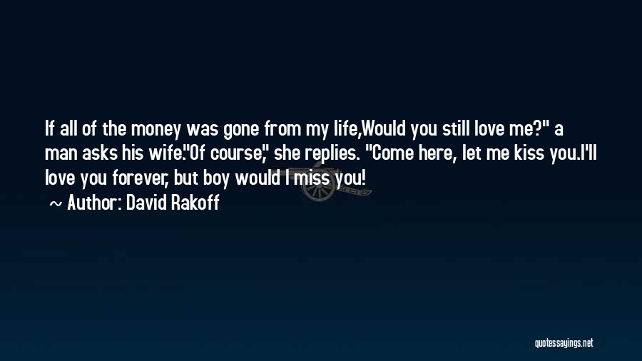 I'll Miss You Love Quotes By David Rakoff