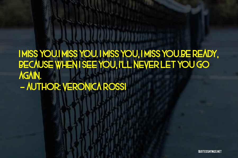 I'll Miss You Love Quotes By Veronica Rossi