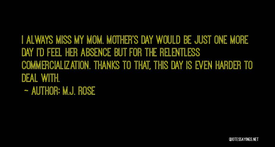 I'll Miss You Mom Quotes By M.J. Rose