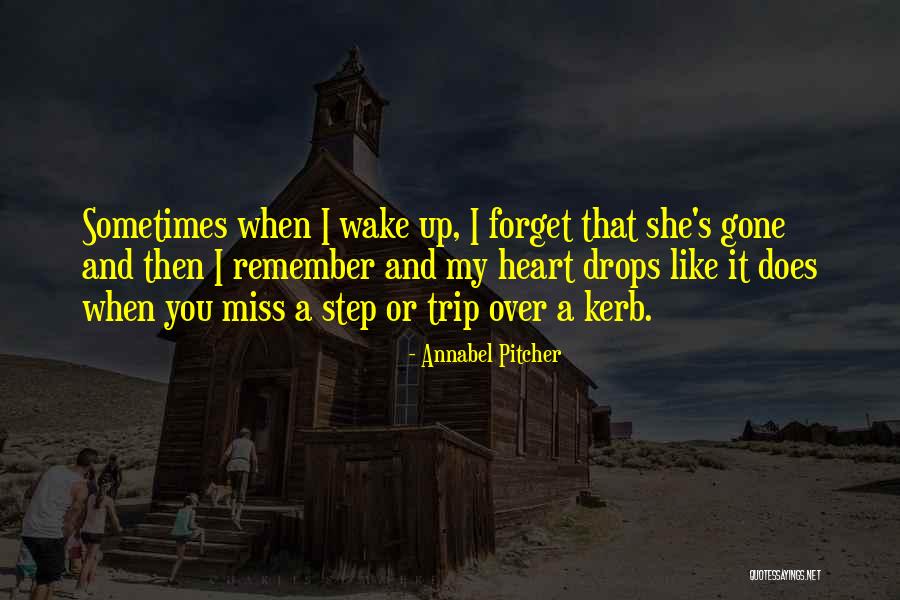 I'll Miss You When You're Gone Quotes By Annabel Pitcher