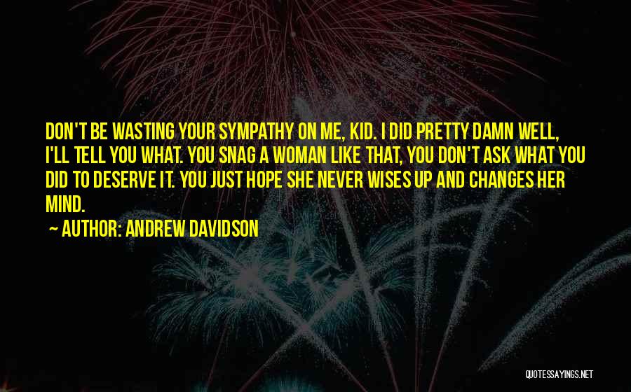 I'll Never Be Like You Quotes By Andrew Davidson